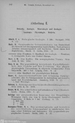 Abt. E. Botanik. Zoologie. Mineralogie und Geologie. Anatomie. Physiologie. Medicin