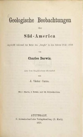 Geologische Beobachtungen über Süd-America : angestellt während der Reise des "Beagle" in den Jahren 1832 - 1836