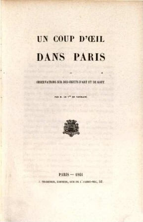 Un coup d'oeil dans Paris : Ou observations sur des objets d'art et de goût