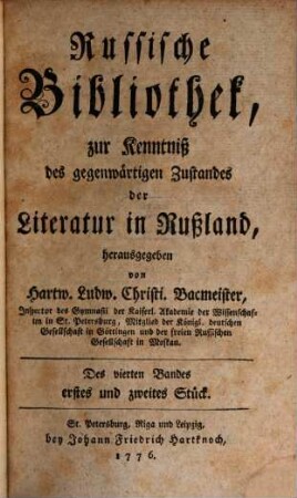 Russische Bibliothek, zur Kenntniß des gegenwärtigen Zustandes der Literatur in Rußland, 4. 1776/77