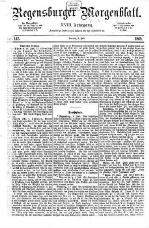 Regensburger Morgenblatt. 18,7-12, 18. 1865, 7 - 12 = Nr. 147 (2. Juli 1865) - Nr. 297 (31. Dezember 1865)