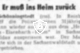 Er muß ins Heim zurück