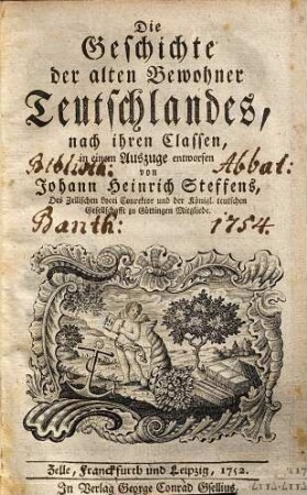 Die Geschichte der alten Bewohner Teutschlandes : nach ihren Classen