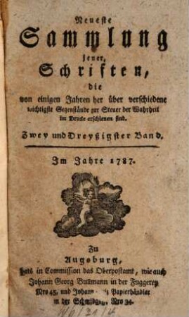 Neueste Sammlung jener Schriften, die von einigen Jahren her über verschiedene wichtige Gegenstände zur Steuer der Wahrheit im Drucke erschienen sind. 32. 1787