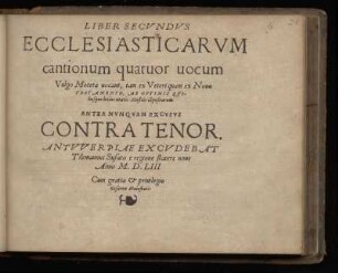 Liber secundus ecclesiasticarum cantionum quatuor vocum ... Contra Tenor