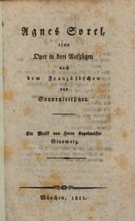 Agnes Sorel : eine Oper in 3 Aufzügen