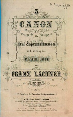3 Canon : für 3 Sopranstimmen mit Begl. d. Pianoforte ; op. 99. 2. 13 S. + 3 St. - Pl.Nr. 13154.2