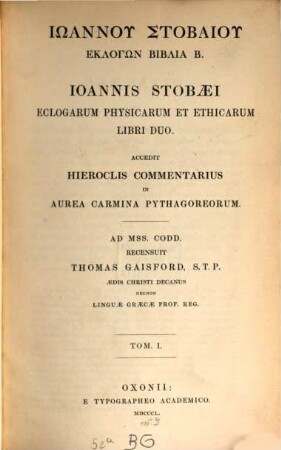 Ioannis Stobaei Eclogarum physicarum et ethicarum libri duo, 1