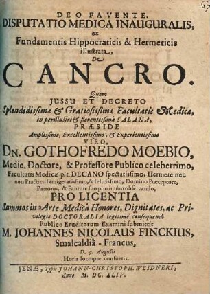 Disputatio Medica Inauguralis, ex Fundamentis Hippocraticis & Hermeticis illustrata, De Cancro