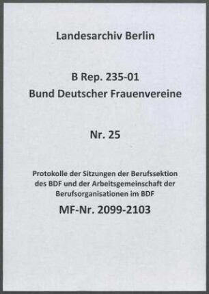Protokolle der Sitzungen der Berufssektion des BDF und der Arbeitsgemeinschaft der Berufsorganisationen im BDF