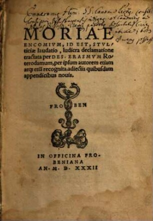 Moriae encomium, id est, stulticiae laudatio : ludicra declamatione tractata