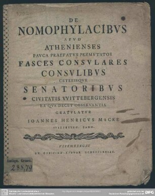 De Nomophylacibus Apud Athenienses Pauca Praefatus Permutatos Fasces Consulares Consulibus Ceterisque Senatoribus Civitatis Wittebergensis Ea Qua Decet Observantia Gratulatur