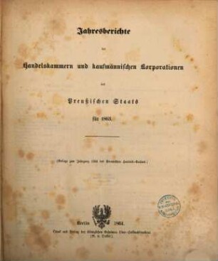 Jahresberichte der Handelskammern und kaufmännischen Korporationen des preußischen Staats, 1863