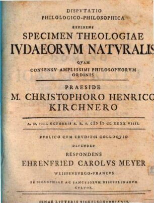 Dispvtatio Philologico-Philosophica Exhibens Specimen Theologiae Ivdaeorvm Natvralis