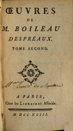 Oeuvres de Boileau Despréaux. T. 2., Le Lutrin : Odes, épigrammes, et autres poésies. Ouvrages divers. Lttres