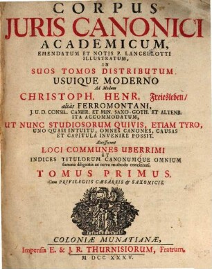 Corpus Juris Canonici Academicum, Tomus Primus