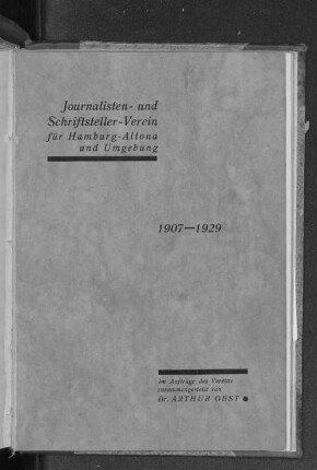 Journalisten- und Schriftsteller-Verein für Hamburg-Altona und Umgebung : 1907 - 1929