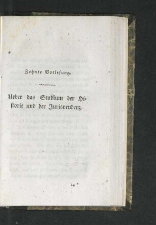 Zehnte Vorlesung. Ueber das Studium der Historie und der Jurisprudenz