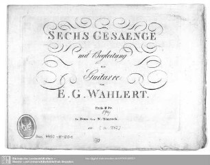 Sechs Gesaenge mit Begleitung der Guitarre