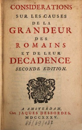 Considerations Sur Les Causes De La Grandeur Des Romains Et De Leur Décadence