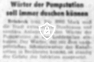 Wärter der Pumpstation soll immer duschen können