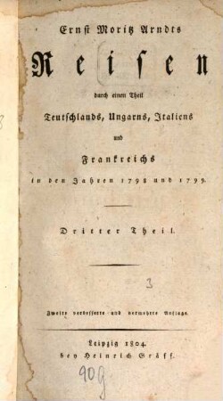 Ernst Moritz Arndts Reisen durch einen Theil Teutschlands, Ungarns, Italiens und Frankreichs in den Jahren 1798 und 1799. 3