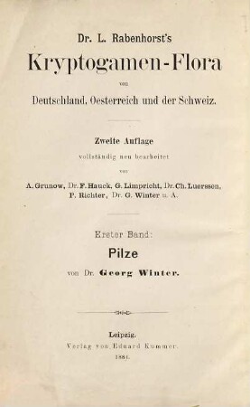 Dr. L. Rabenhorst's Kryptogamen-Flora von Deutschland, Österreich und der Schweiz, Bd. 1. Die Pilze Deutschlands, Oesterreichs und der Schweiz ; I. Abth.. Schizomyceten, Saccharomyceten und Basisdiomyceten