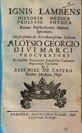 Ignis lambens : historia medica, prolusio physica rarum pulchrescentis naturae specimen