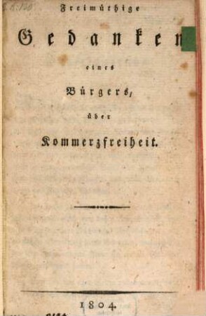 Freymüthige Gedanken eines Bürgers über Kommerzfreyheit