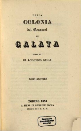 Della Colonia dei Genovesi in Galata : libri sei. 2