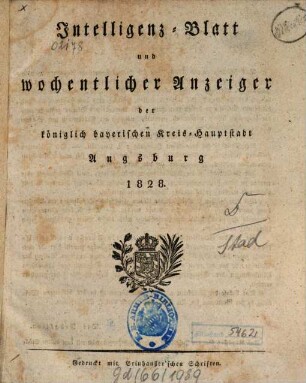 Intelligenz-Blatt und wöchentlicher Anzeiger der königlich baierischen Stadt Augsburg, 1828