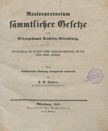 Realrepertorium sämmtlicher Gesetze des Herzogthums Sachsen-Altenburg : Als Fortsetzung des im Jahre 1786 erschienenen Repertorii, mit dem Jahre 1835. schließend.