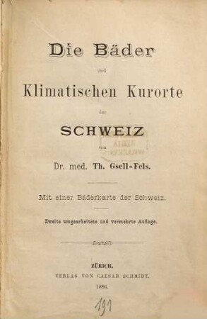 Die Bäder und Klimatischen Kurorte der Schweiz von Th. Gsell-Fels : Mit einer Bäderkarte der Schweiz