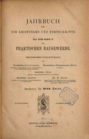 Jahrbuch über die Leistungen und Fortschritte auf dem Gebiete der praktischen Baugewerbe. 2. 1871 (1872)