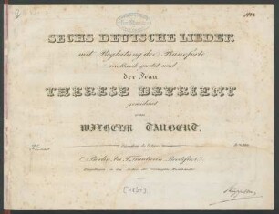 Sechs Deutsche Lieder mit Begleitung des Pianoforte : Op. 6. ; 2tes. Liederheft
