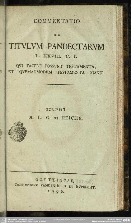 Commentatio Ad Titulum Pandectarum L. XXVIII. T. I. : Qui Facere Possunt Testamenta, Et Quemadmodum Testamenta Fiant