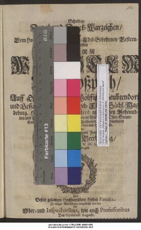 Schuldige Danck- und Denck-Warzeichen : Welche Dem ... Herrn Wilhelm Von Koßpoth ... Chur- und Hoch-Fürstl. Sächs. Magdeburg. Hochansehnlichen respective würcklichen Geheimbden und Cam[m]er-Rath ... Nach rühmlichst abgelegter Zeitligkeit Am Tage der Beerdigung/ Den V. Februarii, D. J. MDCLXXIX. Zusammen getragen ... Von Ober- und Inspectoribus, wie auch Professoribus Des Gymnasii Augusti