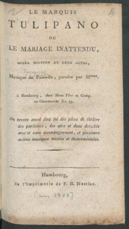Le Marquis Tulipano Ou Le Mariage Inattendu : Opera Bouffon En Deux Actes