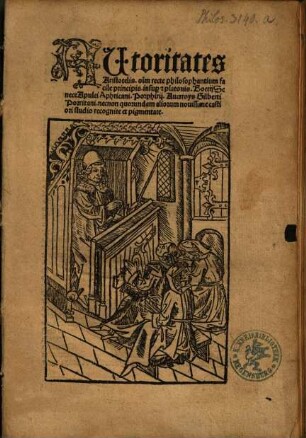 Autoritates Aristotelis olim recte philosophantium facile principis, insuper et Platonis, Boetii, Senecae, Apulei Aphricani, ...