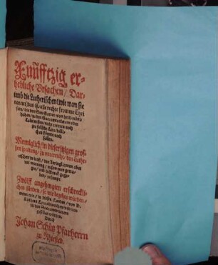 Fünftzig erhebliche Ursachen, warumb die Lutherischen ... zu den Sacramentirern oder Calvinisten nicht tretten ... sollen