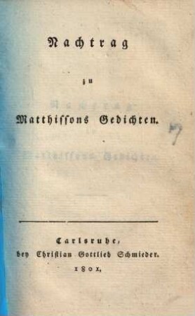 Friedrich Matthissons Gedichte, [2]. Nachtrag