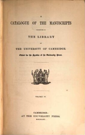 A catalogue of the manuscripts preserved in the Library of the University of Cambridge, 4