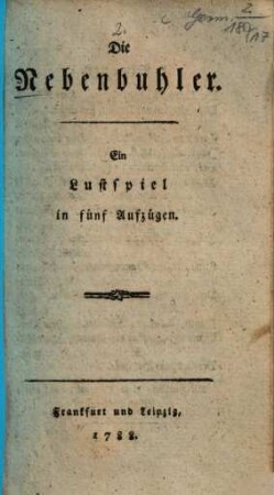 Die Nebenbuhler : Ein Lustspiel in fünf Aufzügen