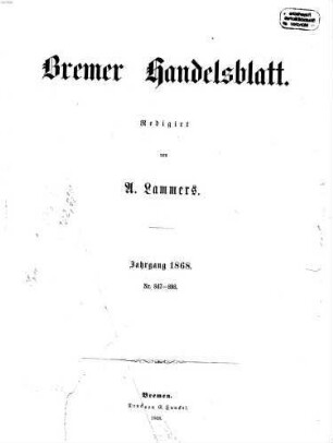 Bremer Handelsblatt : Wochenschrift für Handel, Volkswirtschaft und Statistik. 1868