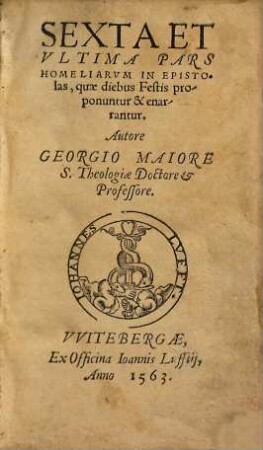 ... Pars Homeliarvm In Evangelia Dominicalia Et Dies Festos ..., 6. Sexta et ultima pars homeliarum in Epistolas, quae diebus festis proponuntur et enarrantur