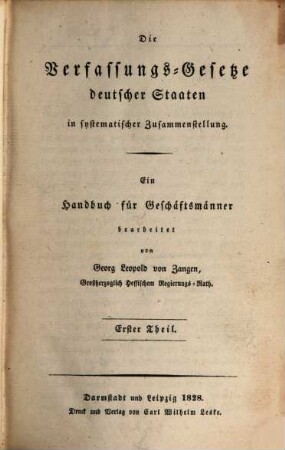 Die Verfassungs-Gesetze deutscher Staaten in systematischer Zusammenstellung : ein Handbuch für Geschäftsmänner, 1