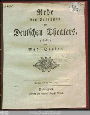 Rede bey Eröfnung des Deutschen Theaters, gehalten von Mad. Seyler : Dresden, den 19. Oct. 1775