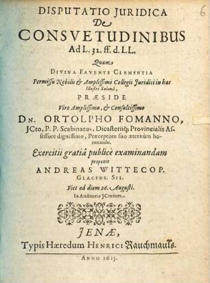 Disputatio Iuridica De Consuetudinibus : Ad L. 32. ff. d. LL.