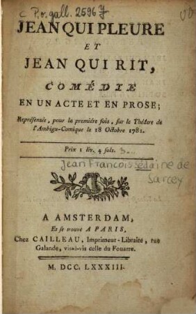 Jean qui pleure et Jean qui rit : Comédie en 1 acte et en prose
