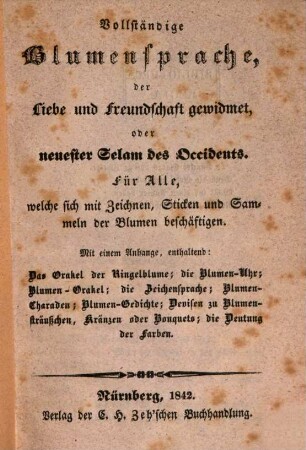 Vollständige (Blumensprache) der Liede und Freundschaft gewidmet, oder neuester Selam des Occidents